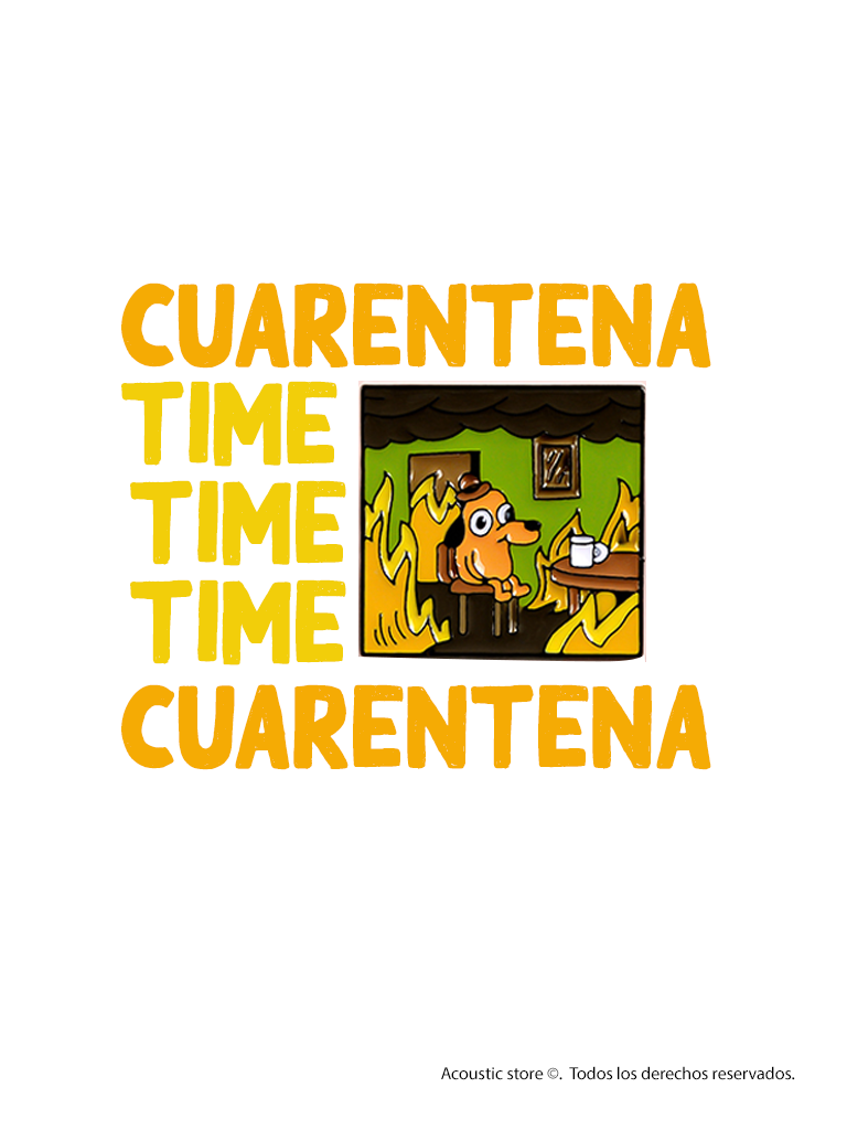 Pins This is fine cuarentena