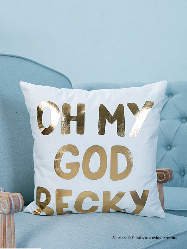 Forro Cojín oh my god becky